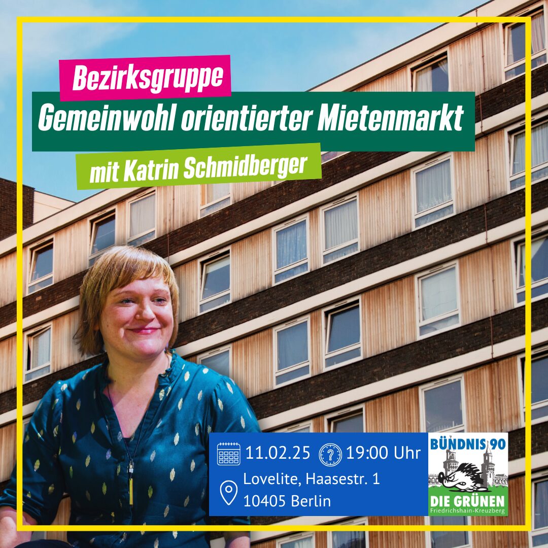 Bezirksgruppe Gemeinwohl orientierter Mietenmarkt mit Katrin Schmidberger