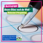 Bezirksgruppe „Unsere Bilanz nach der Wahl - Diskussion & Perspektiven“