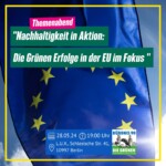 Themenabend "Grüne Erfolge in der EU-Legislaturperiode"