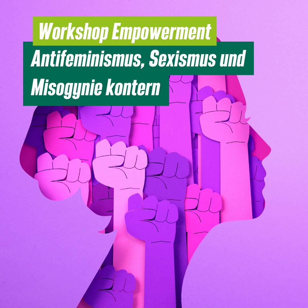 Empowerment – Antifeminismus, Sexismus und Misogynie kontern