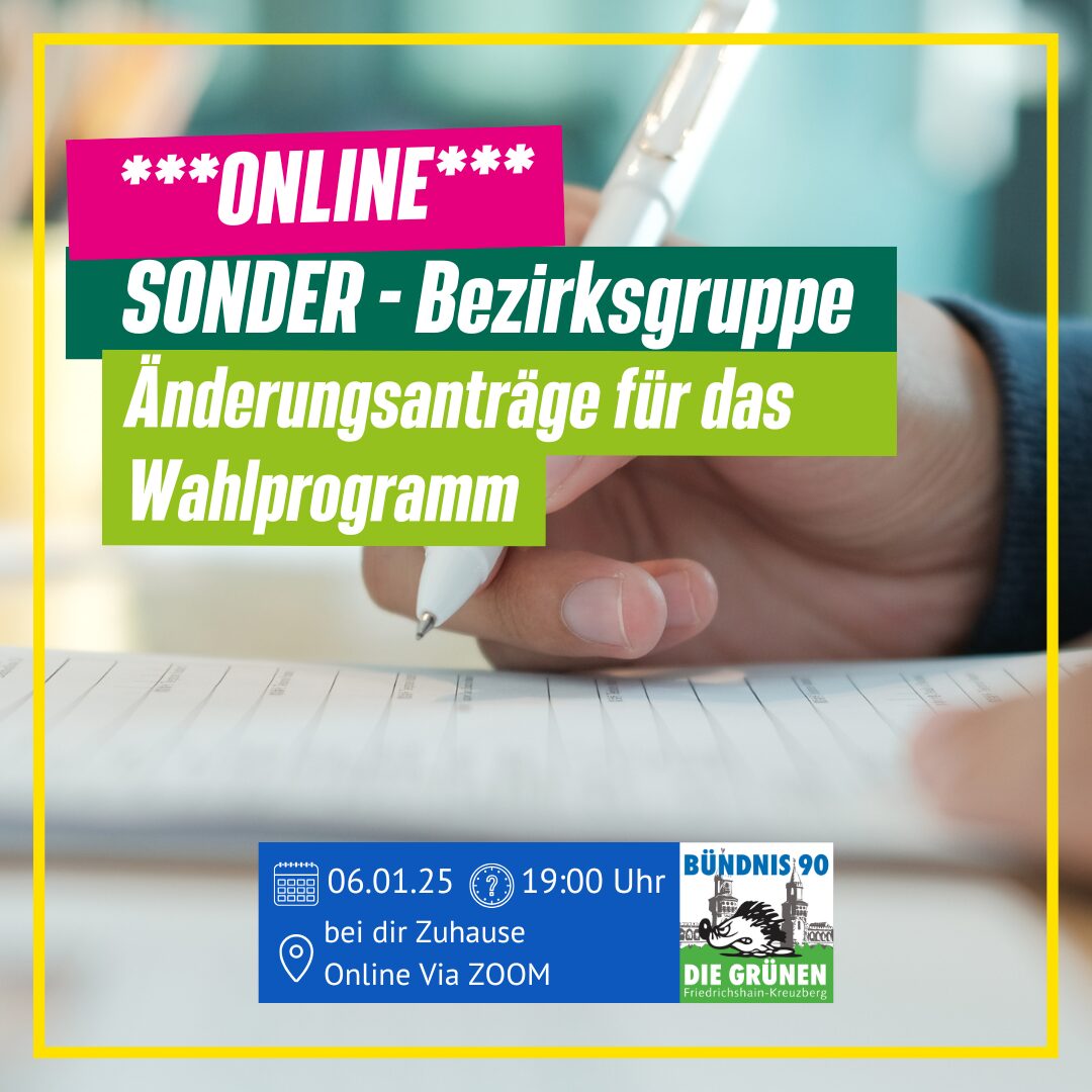 Sonder-Bezirksgruppe "Änderungsanträge für das Wahlprogramm" +++online+++