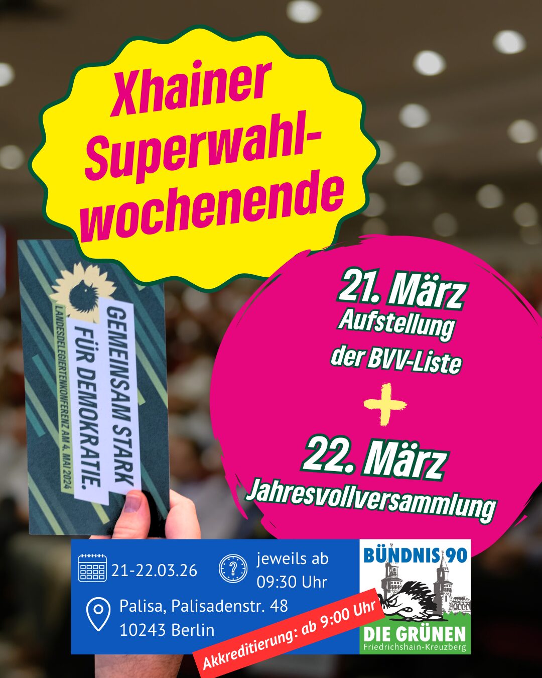 Xhainer Wahlwochenende - BVV Aufstellung und Jahresvollversammlung