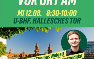 Das Grüne BA vor Ort mit Bezirksbürgermeisterkandidat Thomas Weigelt 12.8.